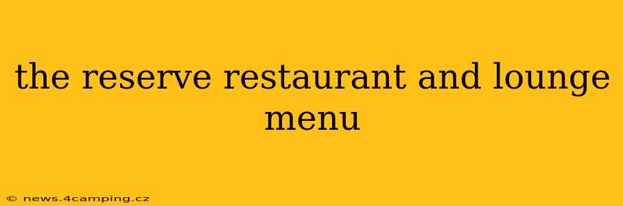 the reserve restaurant and lounge menu