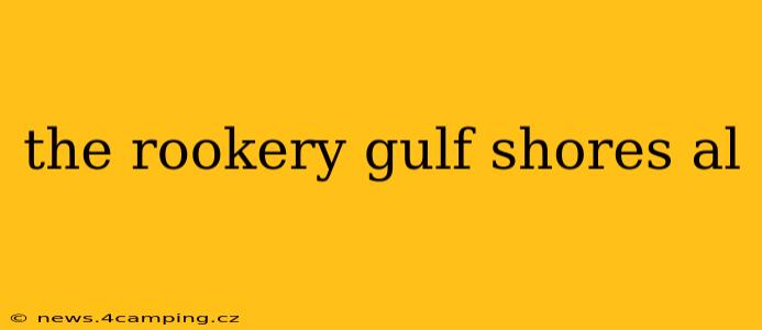 the rookery gulf shores al