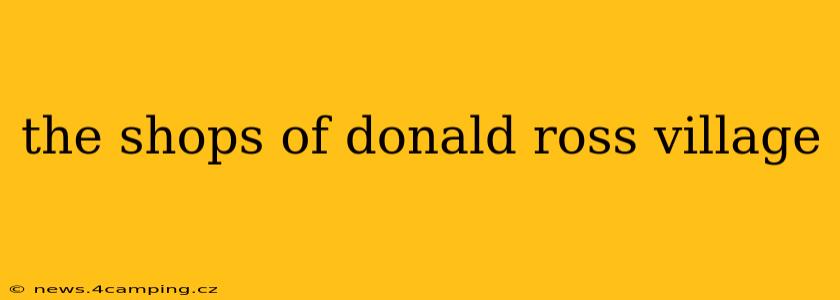 the shops of donald ross village