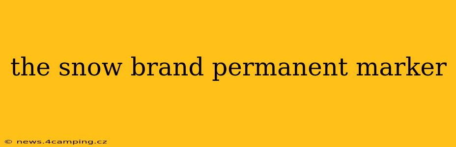 the snow brand permanent marker
