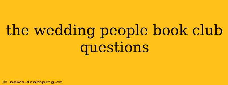 the wedding people book club questions