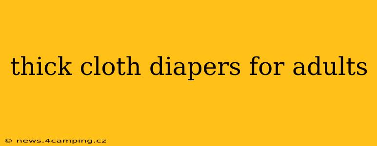 thick cloth diapers for adults
