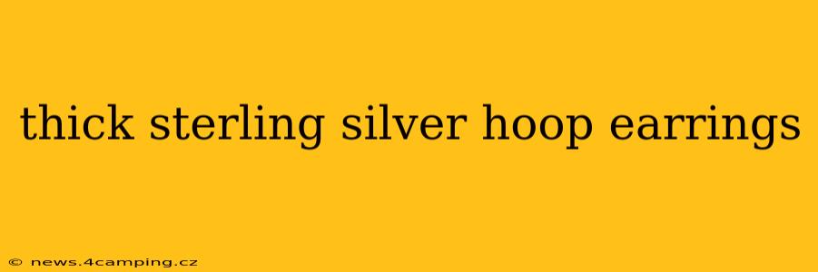 thick sterling silver hoop earrings