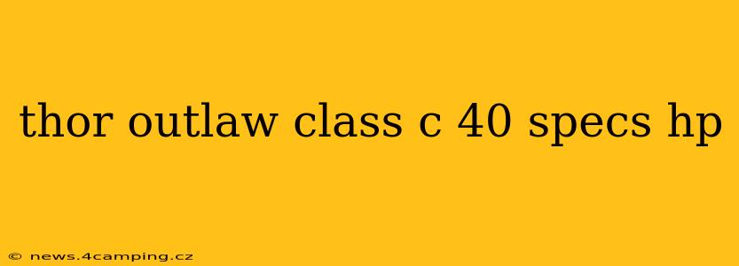 thor outlaw class c 40 specs hp