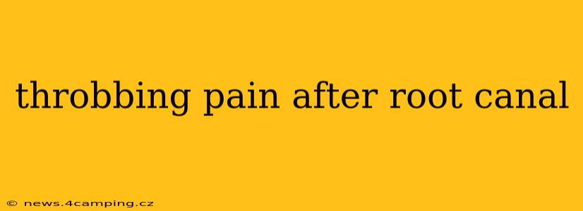 throbbing pain after root canal