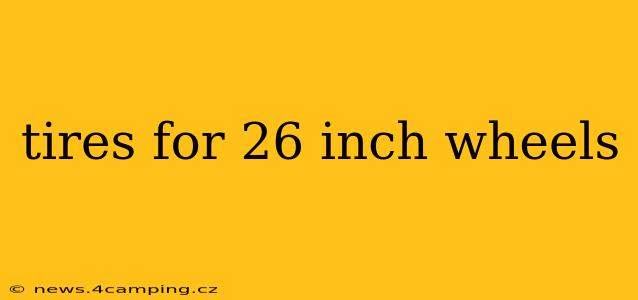 tires for 26 inch wheels