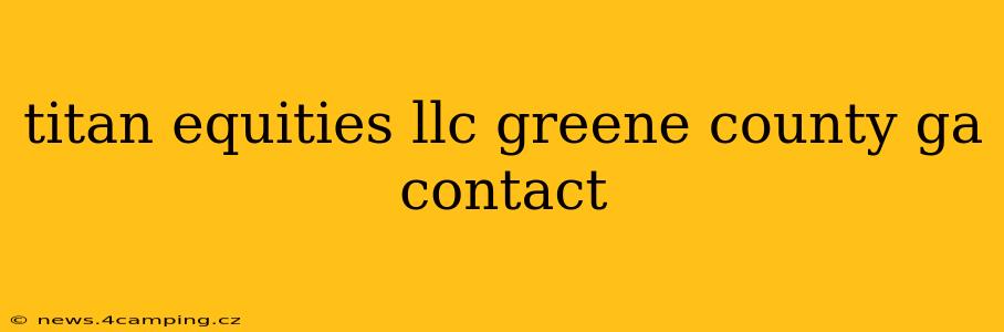 titan equities llc greene county ga contact