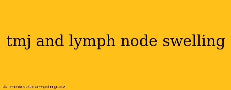 tmj and lymph node swelling