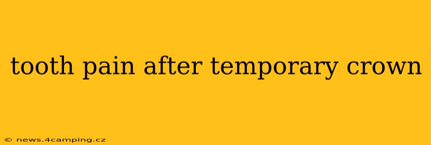 tooth pain after temporary crown