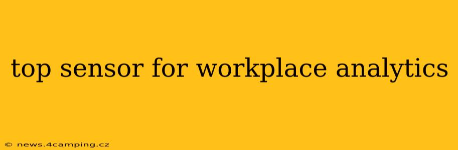 top sensor for workplace analytics