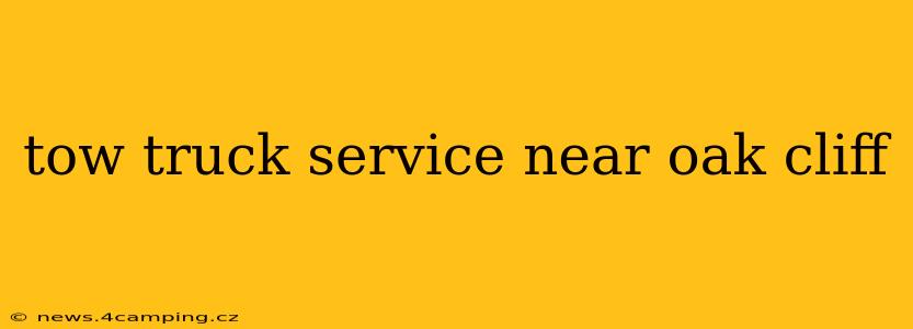 tow truck service near oak cliff