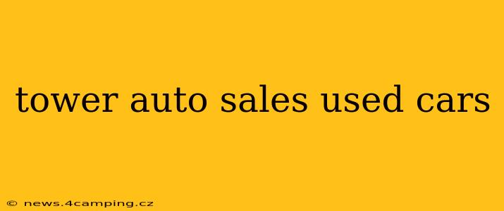 tower auto sales used cars