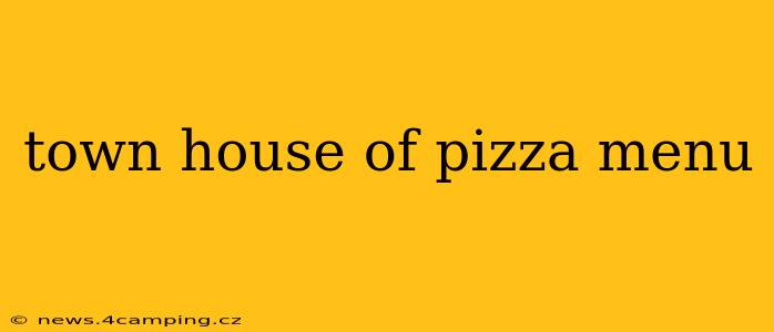 town house of pizza menu