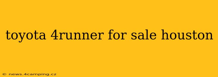 toyota 4runner for sale houston