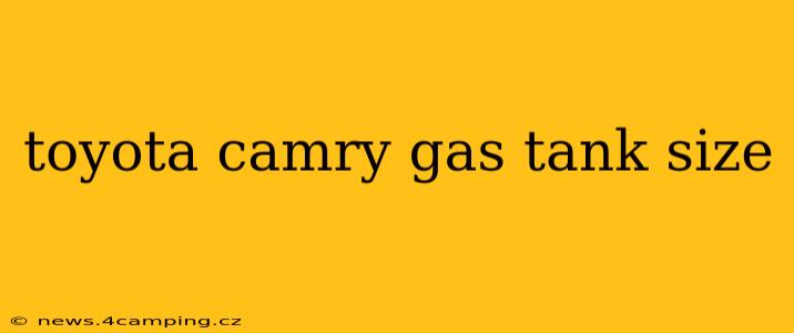 toyota camry gas tank size