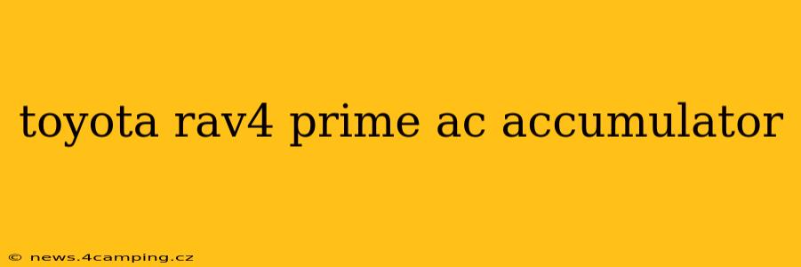 toyota rav4 prime ac accumulator