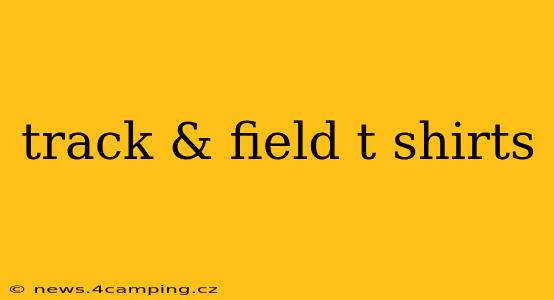 track & field t shirts