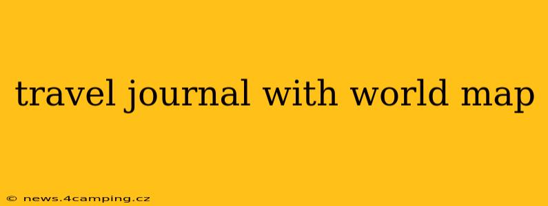 travel journal with world map