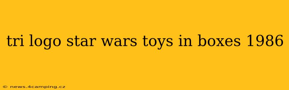 tri logo star wars toys in boxes 1986