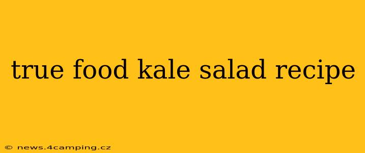 true food kale salad recipe