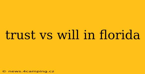 trust vs will in florida