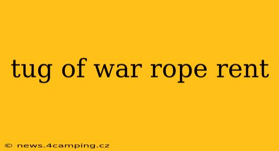 tug of war rope rent