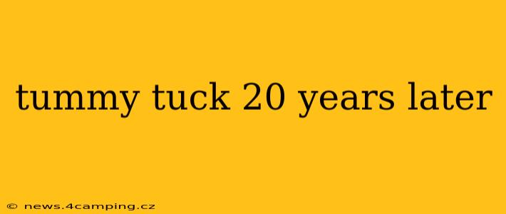 tummy tuck 20 years later