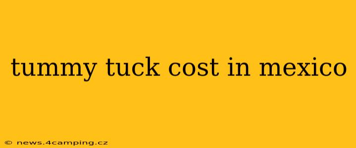 tummy tuck cost in mexico