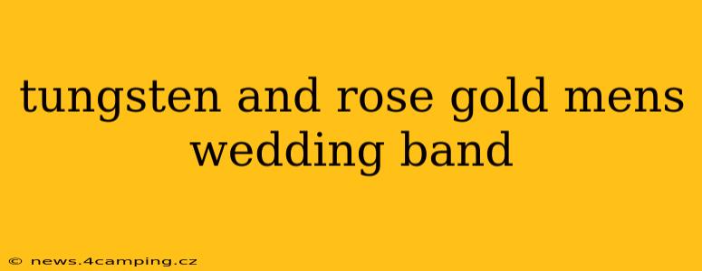 tungsten and rose gold mens wedding band