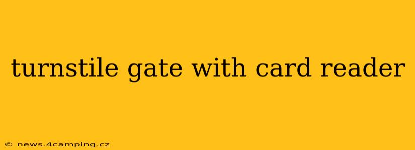 turnstile gate with card reader
