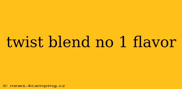twist blend no 1 flavor