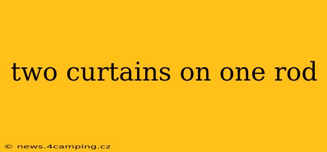 two curtains on one rod