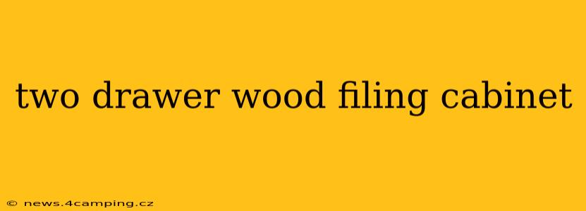 two drawer wood filing cabinet