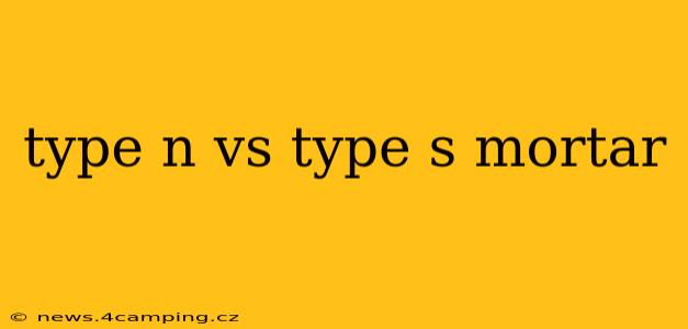 type n vs type s mortar