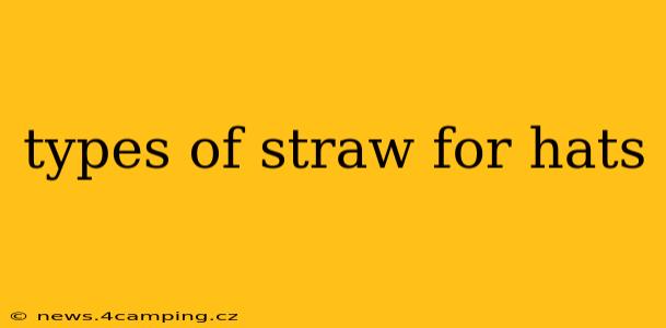 types of straw for hats