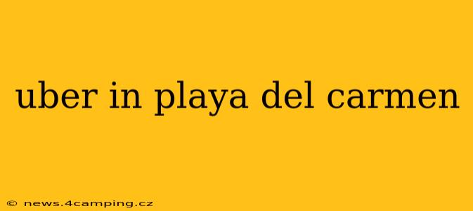 uber in playa del carmen