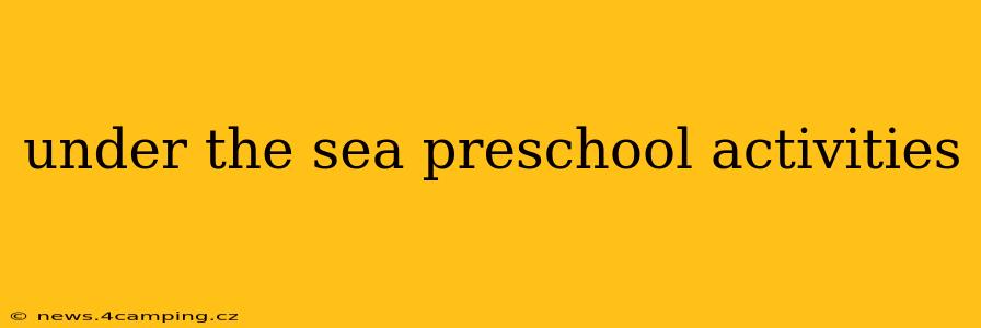 under the sea preschool activities