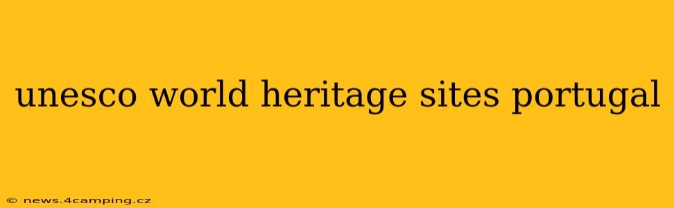 unesco world heritage sites portugal