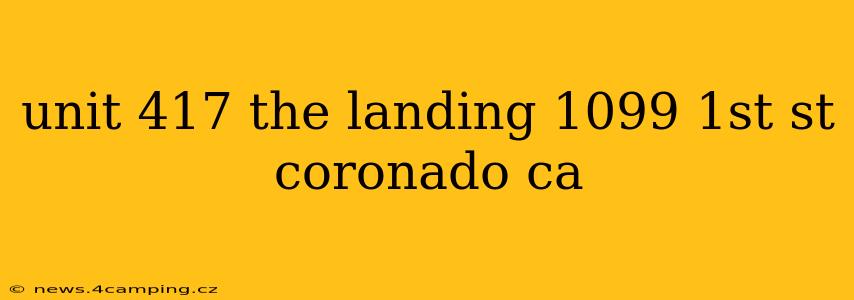 unit 417 the landing 1099 1st st coronado ca