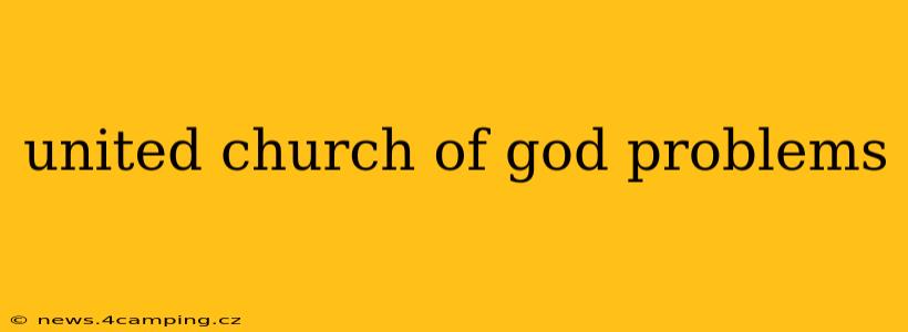 united church of god problems