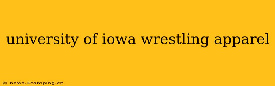 university of iowa wrestling apparel