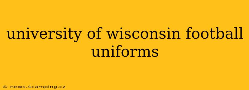 university of wisconsin football uniforms
