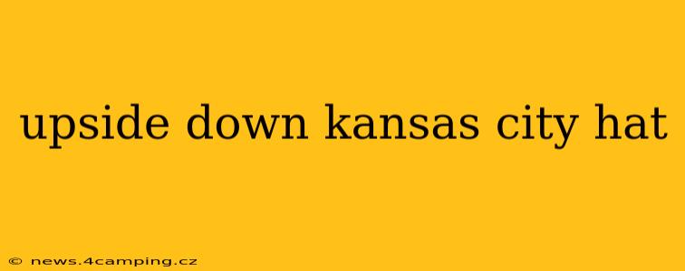 upside down kansas city hat