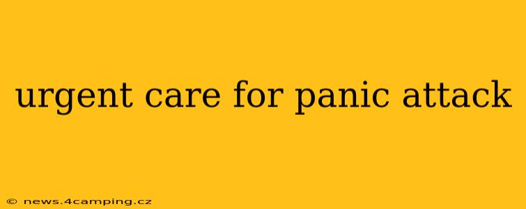 urgent care for panic attack