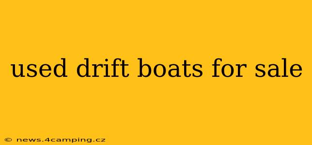 used drift boats for sale