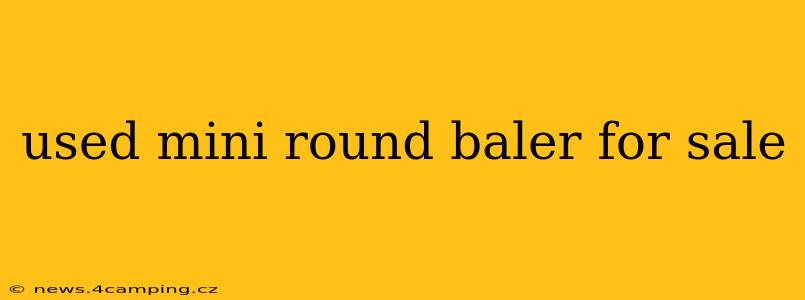 used mini round baler for sale