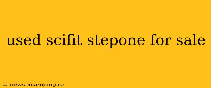 used scifit stepone for sale