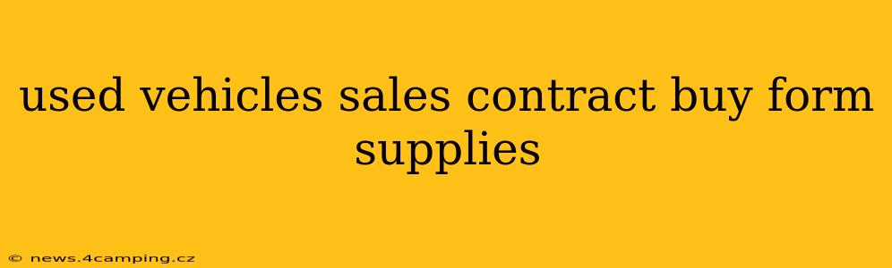 used vehicles sales contract buy form supplies