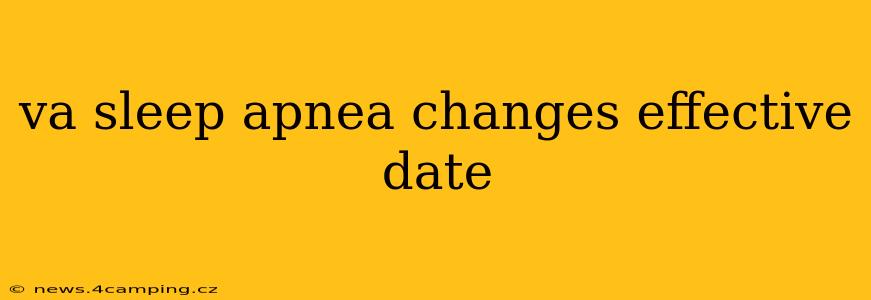 va sleep apnea changes effective date