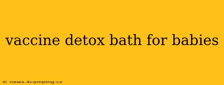vaccine detox bath for babies